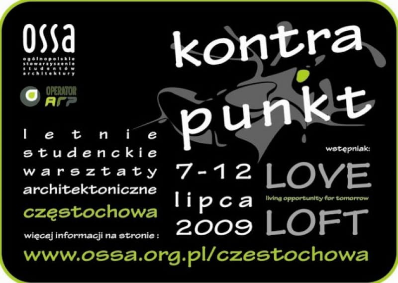 Letnie Studenckie Warsztaty Architektoniczne OSSA "Kontrapunkt" w Częstochowie Letnie Studenckie Warsztaty Architektoniczne OSSA "Kontrapunkt" w Częstochowie