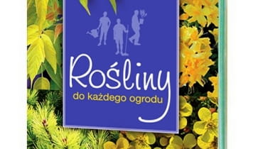 'Rośliny do każdego ogrodu'