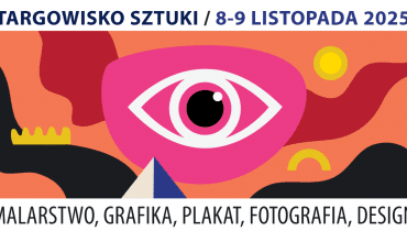 Targowisko Sztuki w warszawskim Koneserze 8-9.11.2025 r. Targowisko Sztuki w warszawskim Koneserze 8-9.11.2025 r.