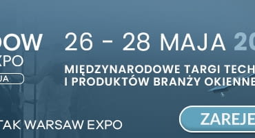 Window Tech Expo 2026 - branża okienna wchodzi na nowy poziom technologii