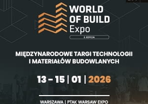 World of BUILD Expo 2026 – miejsce, w którym przyszłość budownictwa staje się realna