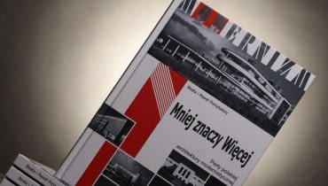 Mniej znaczy Więcej. Perły polskiej architektury modernistycznej Mniej znaczy Więcej. Perły polskiej architektury modernistycznej