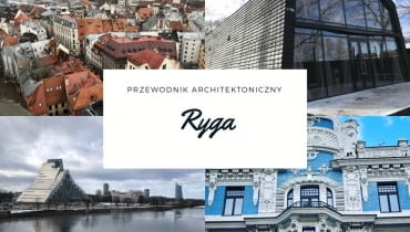 Architektura w Rydze - TOP 10 Architektura w Rydze - TOP 10