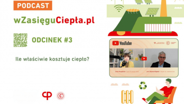 Ile naprawdę kosztuje ciepło? Profesor Wojciech Bujalski w podcaście W zasięgu ciepła Ile naprawdę kosztuje ciepło? Profesor Wojciech Bujalski w podcaście W zasięgu ciepła