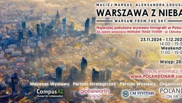 WARSZAWA Z NIEBA – Premiera albumu i wystawa zdjęć lotniczych autorstwa Macieja Margasa i Aleksandry Łogusz na 32. piętrze Warsaw Trade Tower WARSZAWA Z NIEBA – Premiera albumu i wystawa zdjęć lotniczych autorstwa Macieja Margasa i Aleksandry Łogusz na 32. piętrze Warsaw Trade Tower