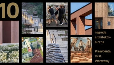 Laureaci konkursu 10. Nagroda Architektoniczna Prezydenta Warszawy