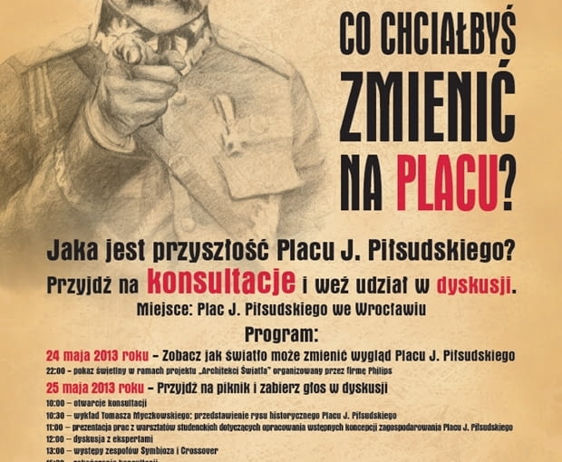 Konkurs na zagospodarowanie placu Piłsudskiego we Wrocławiu Konkurs na zagospodarowanie placu Piłsudskiego we Wrocławiu