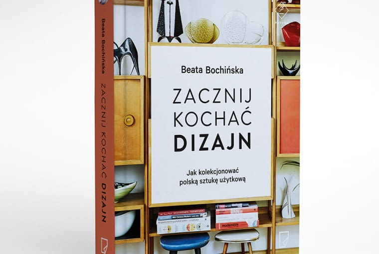Książka Zacznij kochać design Książka Zacznij kochać design