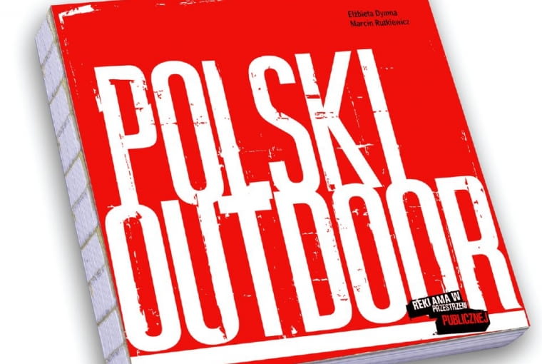 Album POLSKI OUTDOOR autorstwa Elżbiety Dymnej i Marcina Rutkiewicza Album POLSKI OUTDOOR autorstwa Elżbiety Dymnej i Marcina Rutkiewicza