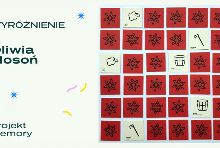 Wyróżnienie - "Memory. Proj. Oliwia Mosoń Wyróżnienie - "Memory. Proj. Oliwia Mosoń