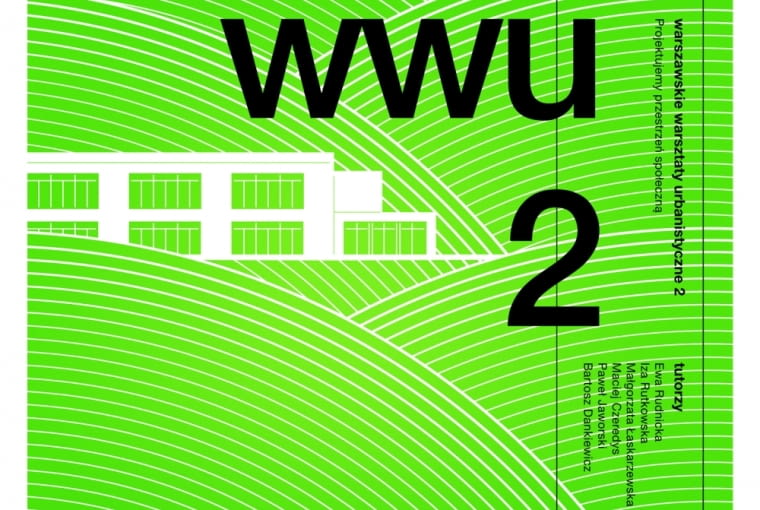 Warszawskie Warsztaty Architektoniczne Warszawskie Warsztaty Architektoniczne
