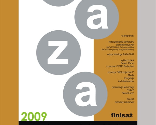 Plakat na Finisaż: BAZA 2009 Regionalny Przegląd Architektury konkurs, architektura, polska