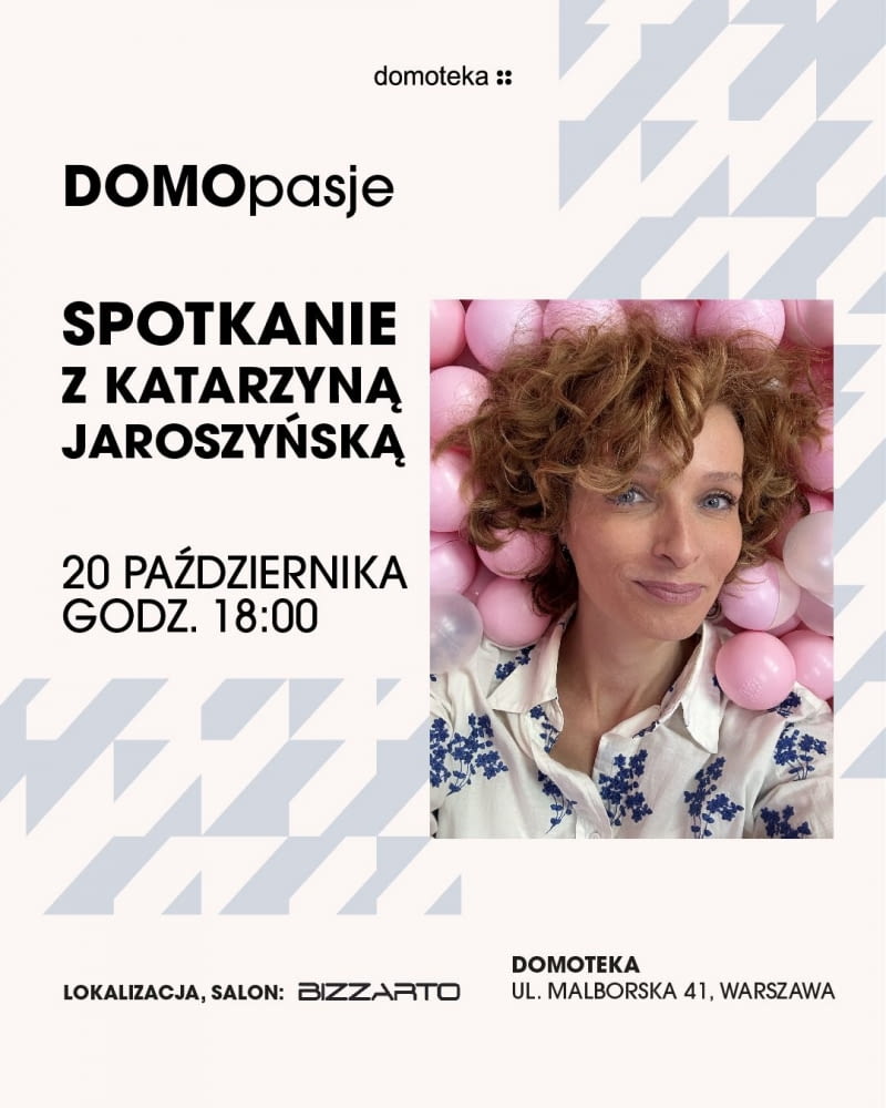 Spotkanie z Katarzyną Jaroszyńską w DOMOTECE - 20.10.2025 r., godz. 18.00 Spotkanie z Katarzyną Jaroszyńską w DOMOTECE - 20.10.2025 r., godz. 18.00