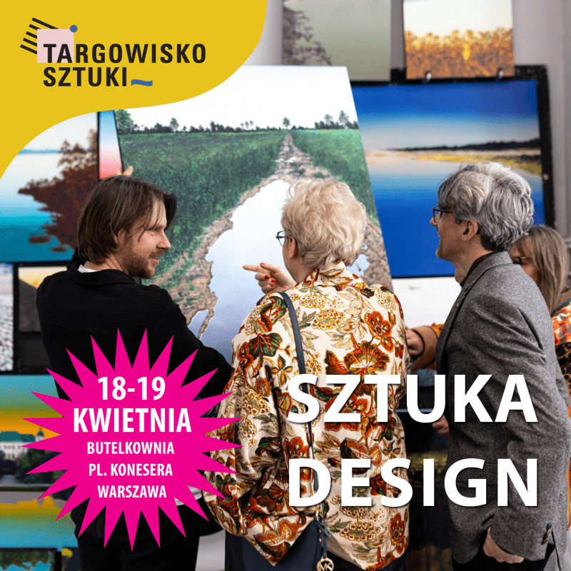 Targowisko Sztuki w Centrum Praskim Koneser: 18–19.04.2026 r., Warszawa