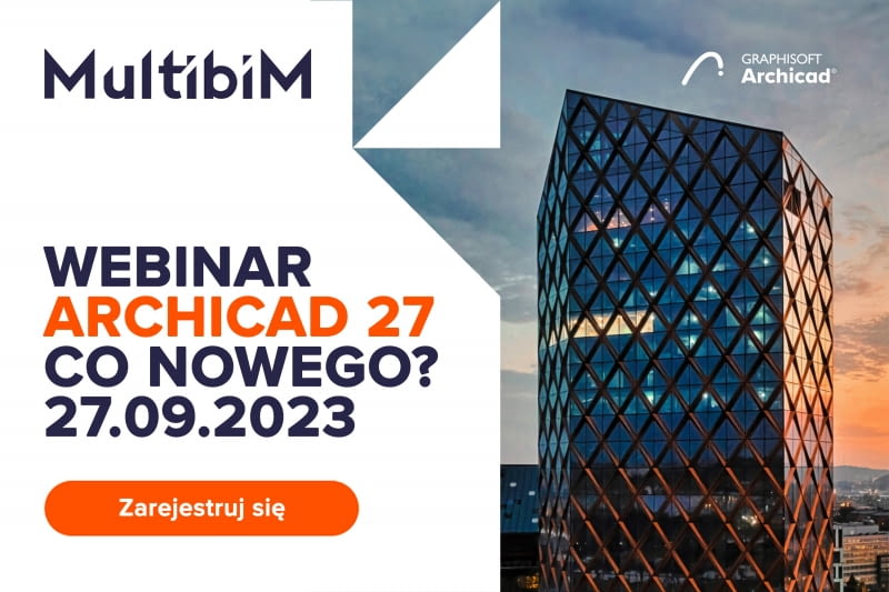 ARCHICAD 27 w pigułce. Co warto wiedzieć przed aktualizacją? ARCHICAD 27 w pigułce. Co warto wiedzieć przed aktualizacją?