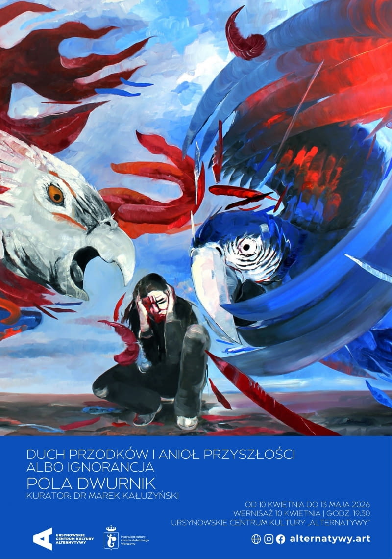 „Duch przodków i anioł przyszłości albo ignorancja" - wystawa prac Poli Dwurnik