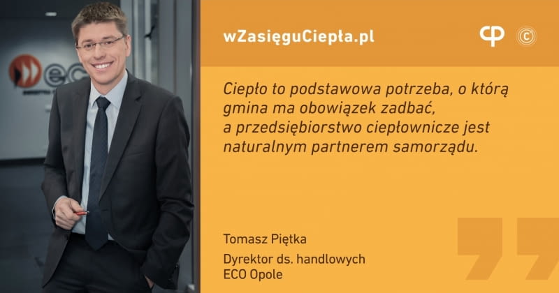 Tomasz Piętka, dyrektor ds. handlowych Energetyki Cieplnej Opolszczyzny (ECO) w podcaście "W zasięgu ciepła"