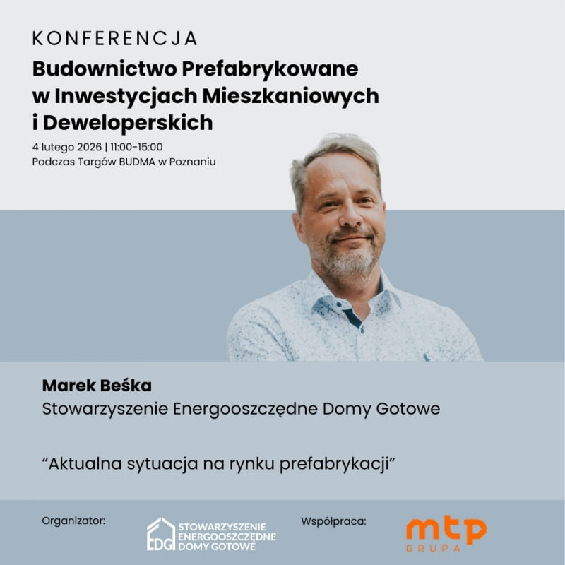 Marek Beśka - Prezes zarządu Stowarzyszenia Energooszczędne Domy Gotowe (SEDG Polska) Marek Beśka - Prezes zarządu Stowarzyszenia Energooszczędne Domy Gotowe (SEDG Polska)