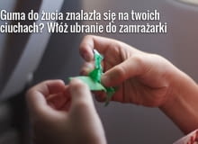 Masz dzieci? To masz też dużą szansę, że prędzej czy później na twoim ubraniu znajdzie się guma porzucona gdzieś przez twojego malucha guma do żucia