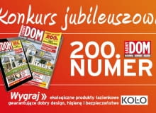 Konkurs jubileuszowy z okazji 200. wydania miesięcznika Ładny Dom konkurs