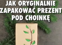 Jak efektownie zapakować prezent? Jak efektownie zapakować prezent?