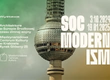Wystawa „Socmodernizm. Architektura w Europie Środkowej czasu zimnej wojny” w MCK. Wystawa „Socmodernizm. Architektura w Europie Środkowej czasu zimnej wojny” w MCK.