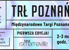 Zapraszamy na Targi Rzeczy Ładnych: pierwsza edycja TRŁ POZNAŃ! już 2-3 marca!