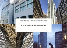 Architektoniczny przewodnik po Frankfurcie nad Menem