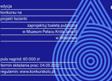Ostatni moment na udział w konkursie KOŁO ,,Projekt Łazienki 2022”! Prace można zgłaszać tylko do 4 maja Ostatni moment na udział w konkursie KOŁO ,,Projekt Łazienki 2022”! Prace można zgłaszać tylko do 4 maja