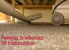 Odkurzanie ma sens, jeśli regularnie wymieniasz lub myjesz filtry