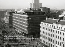 Ukryty modernizm. Warszawa według Christiana Kereza ZDJĘCIE DO WKŁADKI: Pozostałe produktyTCGWA Co jest Grane Warszawa