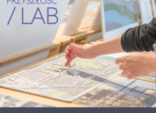 Trwa nabór do wystawy "Plany na przyszłość/LAB" dla architektów projektujących w Warszawie Trwa nabór do wystawy "Plany na przyszłość/LAB" dla architektów projektujących w Warszawie