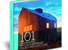 101 Landmarks of Polish Contemporary Architecture/"101 najciekawszych polskich budynków dekady", wybór i oprac. Agnieszka Rumińska