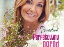 Okładka książki Małgorzaty Rozenek "Perfekcyjny Ogród" Okładka książki Małgorzaty Rozenek "Perfekcyjny Ogród"