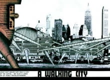 "Walking City" - miasto kroczące na ogromnych kończynach dopóki jego mieszkańcy nie znajdą odpowiedniego miejsca archigram, walking city