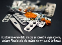 Przeterminowane leki zawierają szkodliwe substancje, dlatego można je zostawić jedynie w wyznaczonych do tego puntkach przeterminowane leki