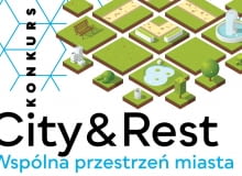 II edycja konkursu CITYandREST. Wspólna przestrzeń miasta II edycja konkursu CITYandREST. Wspólna przestrzeń miasta