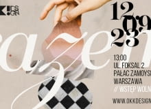 „RAZEM” - 20. edycja OKK! design, 12.09.2023 r., Pałac Zamoyskich w Warszawie „RAZEM” - 20. edycja OKK! design, 12.09.2023 r., Pałac Zamoyskich w Warszawie