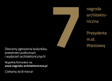 7. Nagroda Architektoniczna Prezydenta m.st. Warszawy.