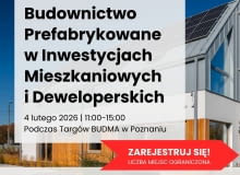 Konferencja: Budownictwo prefabrykowane w inwestycjach mieszkaniowych i deweloperskich Konferencja: Budownictwo prefabrykowane w inwestycjach mieszkaniowych i deweloperskich
