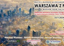 WARSZAWA Z NIEBA – Premiera albumu i wystawa zdjęć lotniczych autorstwa Macieja Margasa i Aleksandry Łogusz na 32. piętrze Warsaw Trade Tower WARSZAWA Z NIEBA – Premiera albumu i wystawa zdjęć lotniczych autorstwa Macieja Margasa i Aleksandry Łogusz na 32. piętrze Warsaw Trade Tower