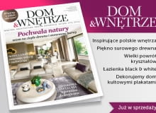 Nowe wydanie Dom&Wnętrze Nowe wydanie Dom&Wnętrze
