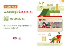 Dlaczego warto współpracować z samorządami? Podcast "W zasięgu ciepła" Dlaczego warto współpracować z samorządami? Podcast "W zasięgu ciepła"