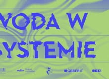 WODA W SYSTEMIE: 27.06 kolejna dyskusja zorganizowana przez OW SARP WODA W SYSTEMIE: 27.06 kolejna dyskusja zorganizowana przez OW SARP