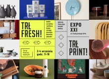 Targi Rzeczy Ładnych w Warszawie! TRŁ FRESH! x TRŁ PRINT! EXPO XXI 3-4.09.2022 Targi Rzeczy Ładnych w Warszawie! TRŁ FRESH! x TRŁ PRINT! EXPO XXI 3-4.09.2022