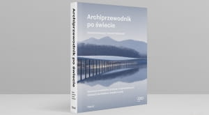 "Archiprzewodnik po świecie" Roberta Koniecznego i Tomasza Malkowskiego