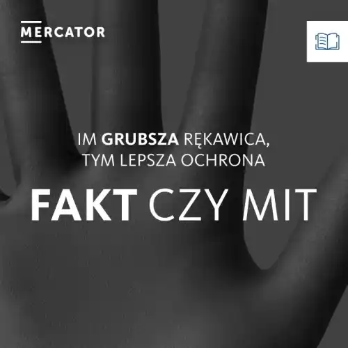 🤔 Im grubsza rękawica, tym lepsza ochrona - fakty & mity