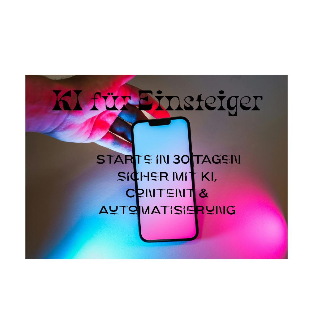 KI für Einsteiger - Der 30 Tage Schnellstart
