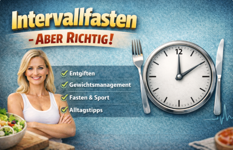 Intervallfasten - Aber richtig!
