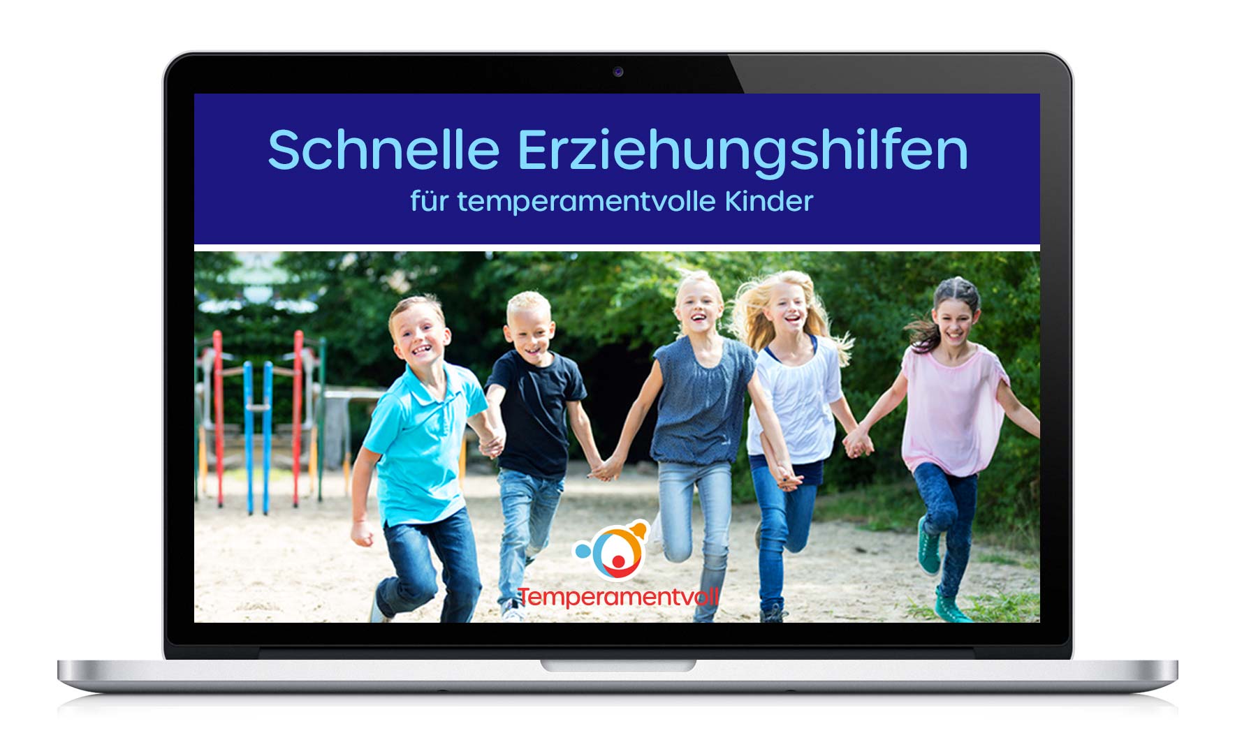 Schnelle Erziehungshilfen für temperamentvolle Kinder